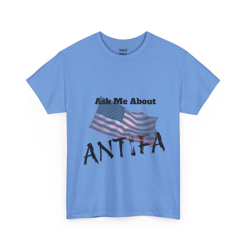 Ask Me About ANTIFA T-Shirt | Political Statement Tee
