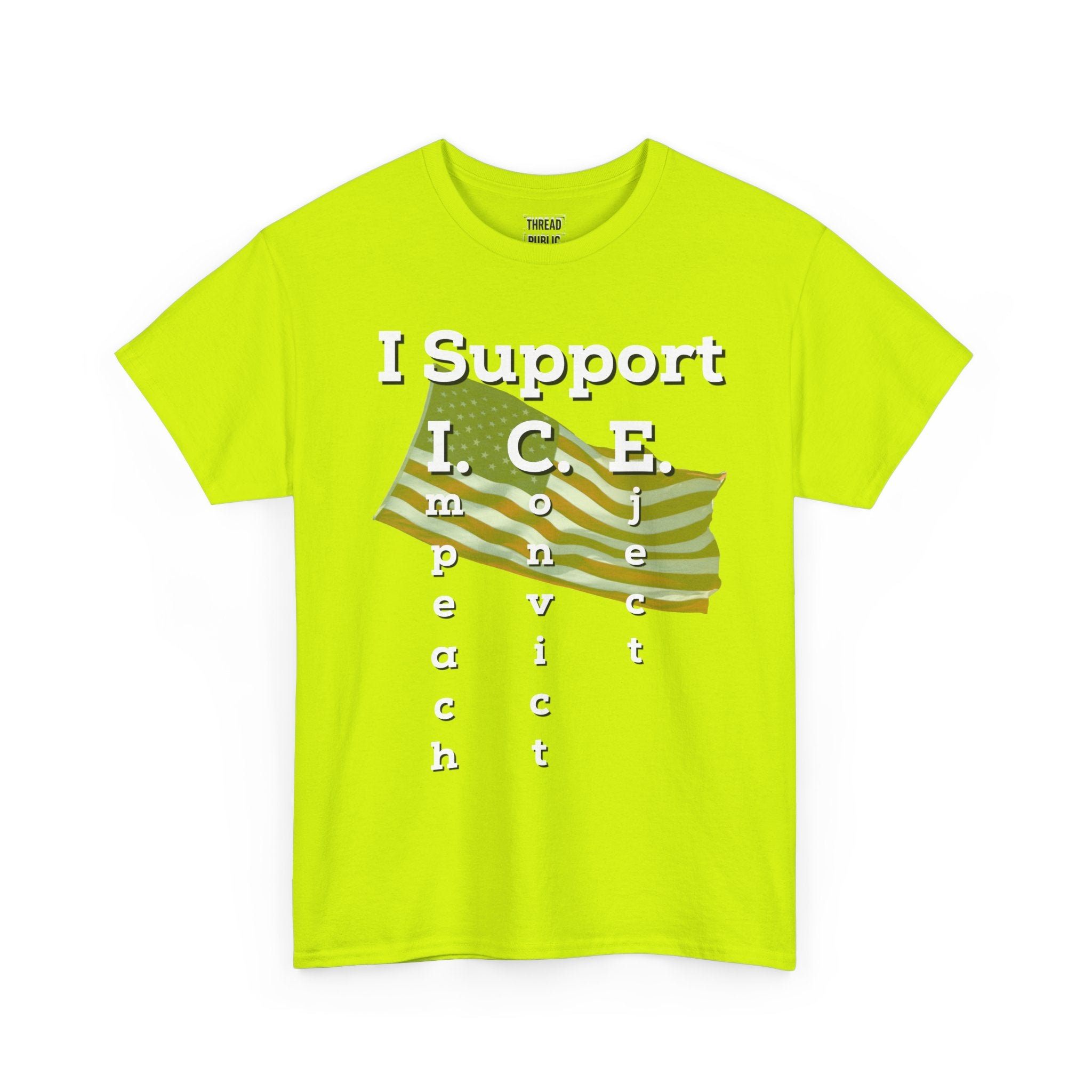 I Support I.C.E. (Read It Again) — Satirical Political T-Shirt