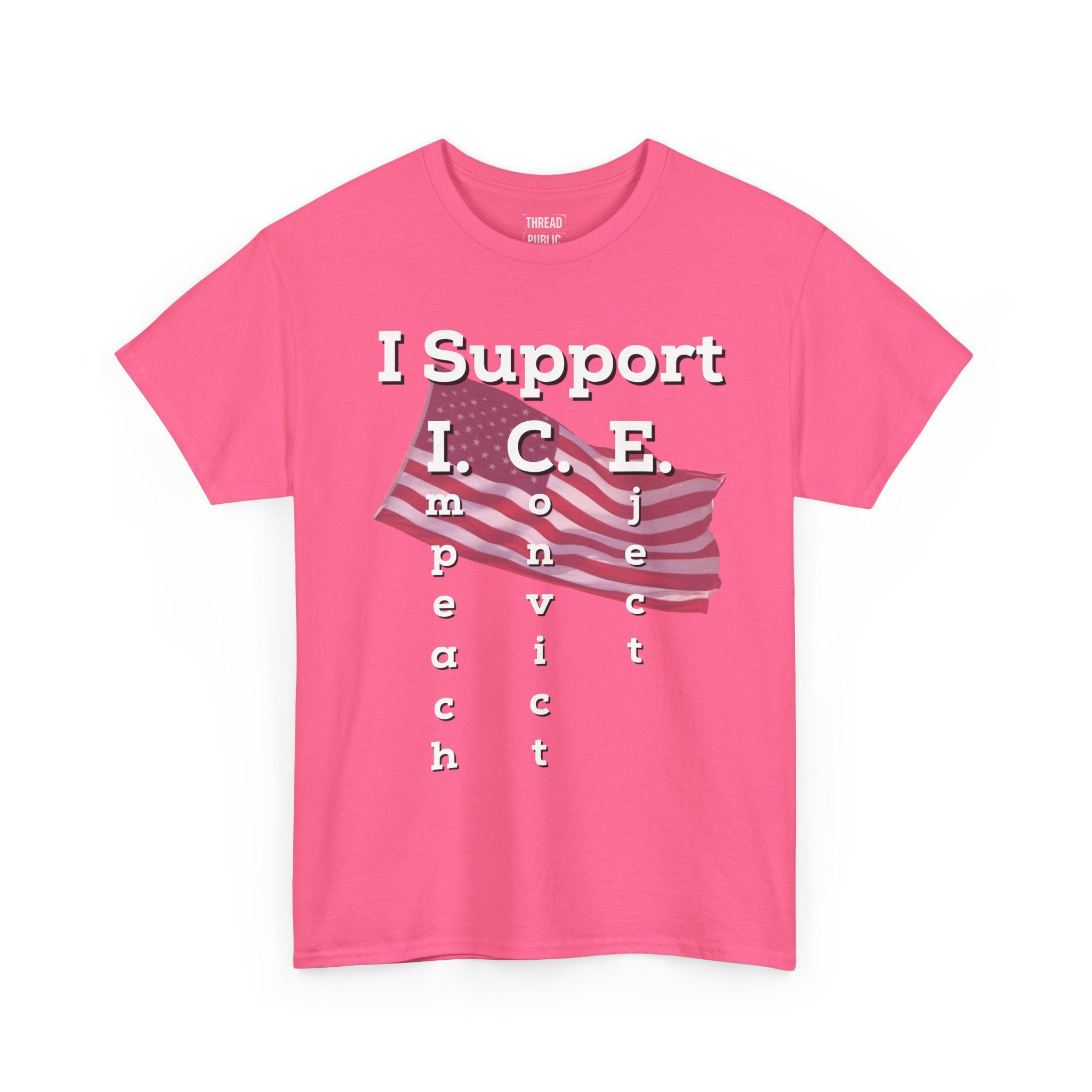 I Support I.C.E. (Read It Again) — Satirical Political T-Shirt