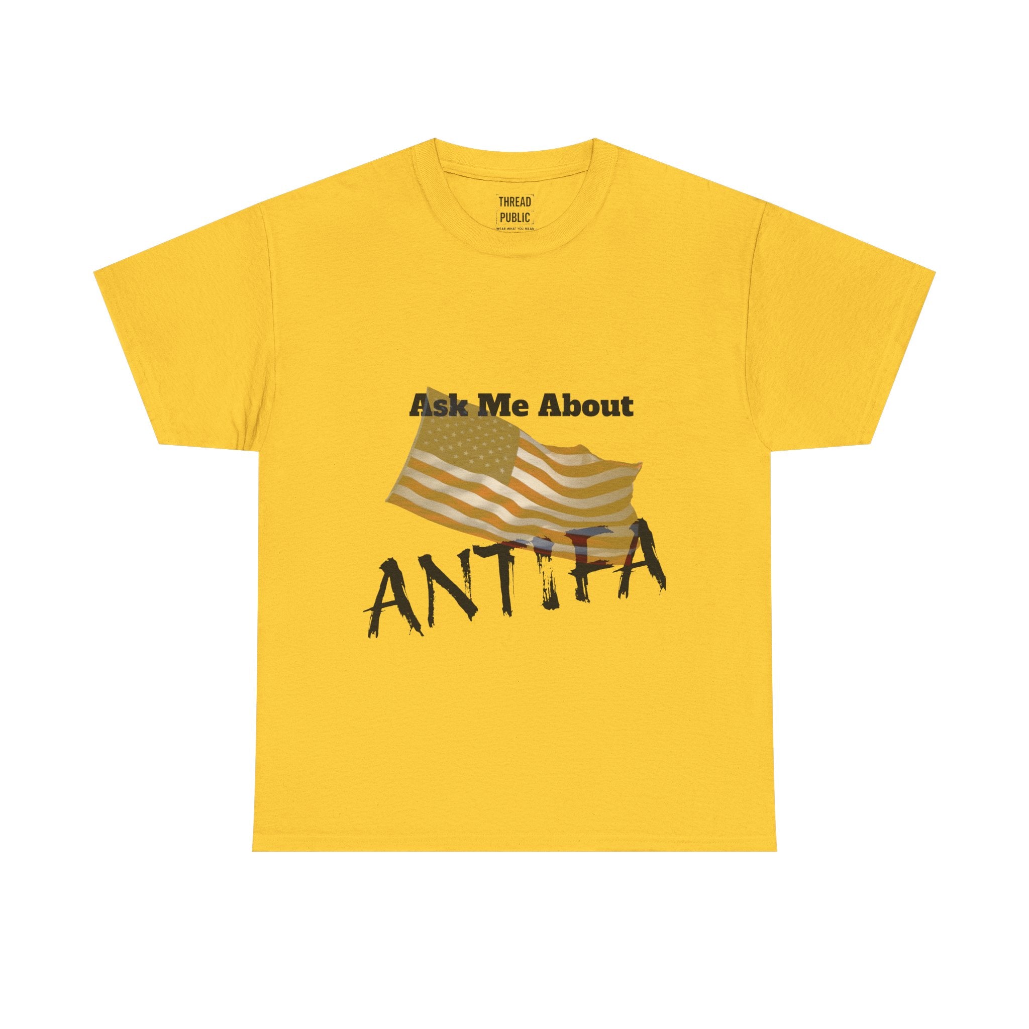 Ask Me About ANTIFA T-Shirt | Political Statement Tee