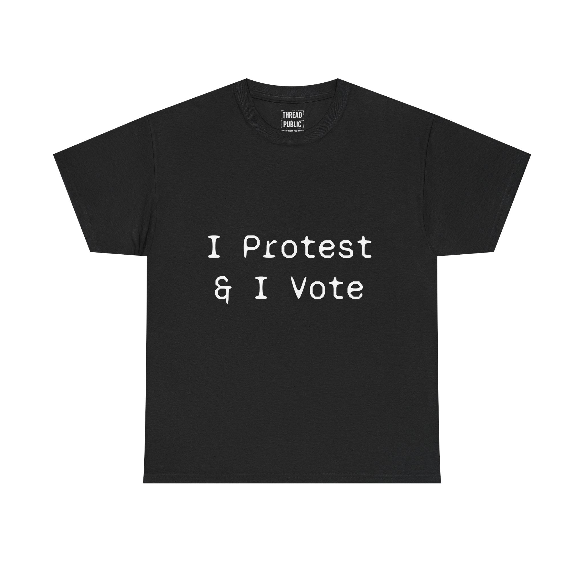 I Protest & I Vote T-Shirt | Political Activism Tee, Voter Rights Shirt
