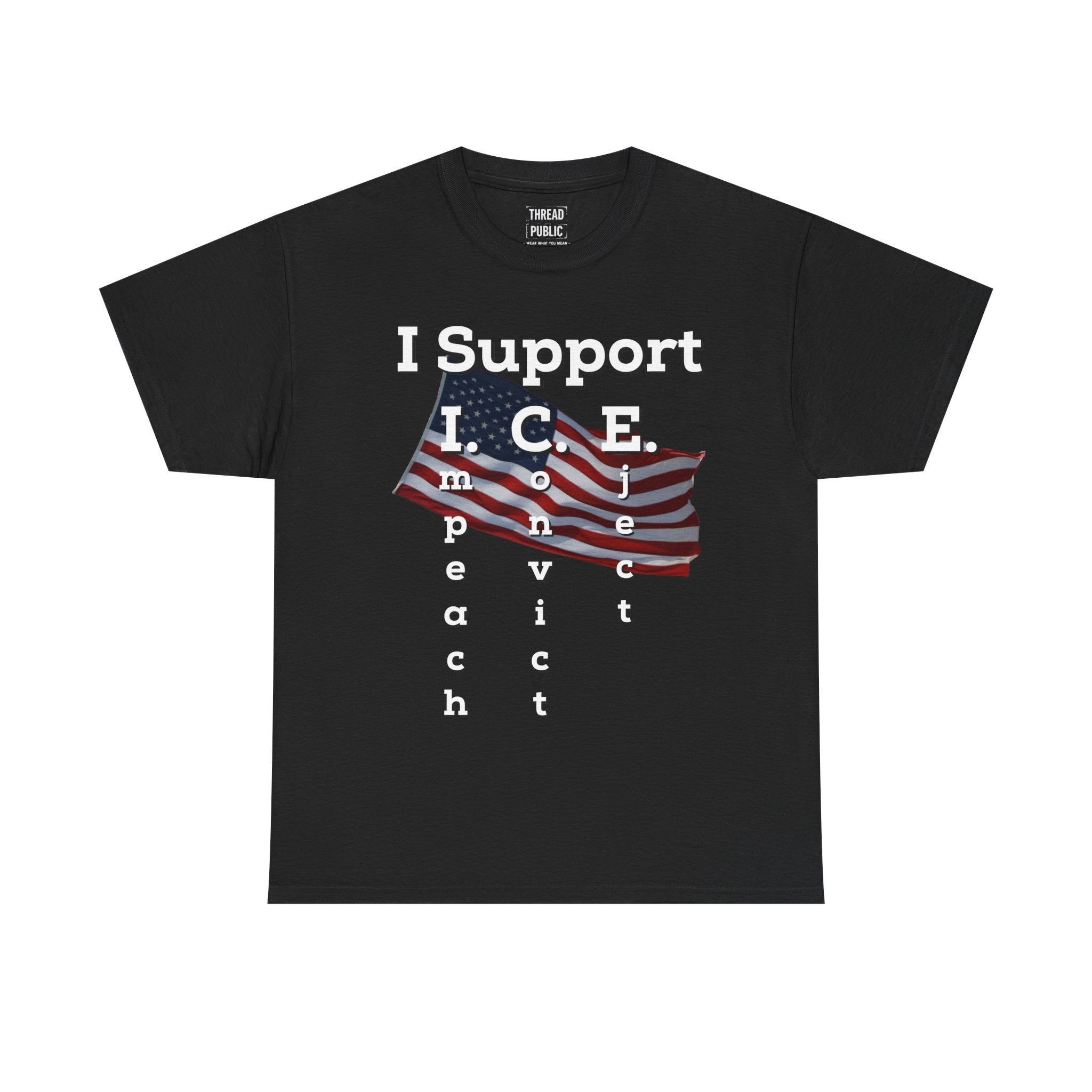 I Support I.C.E. (Read It Again) — Satirical Political T-Shirt