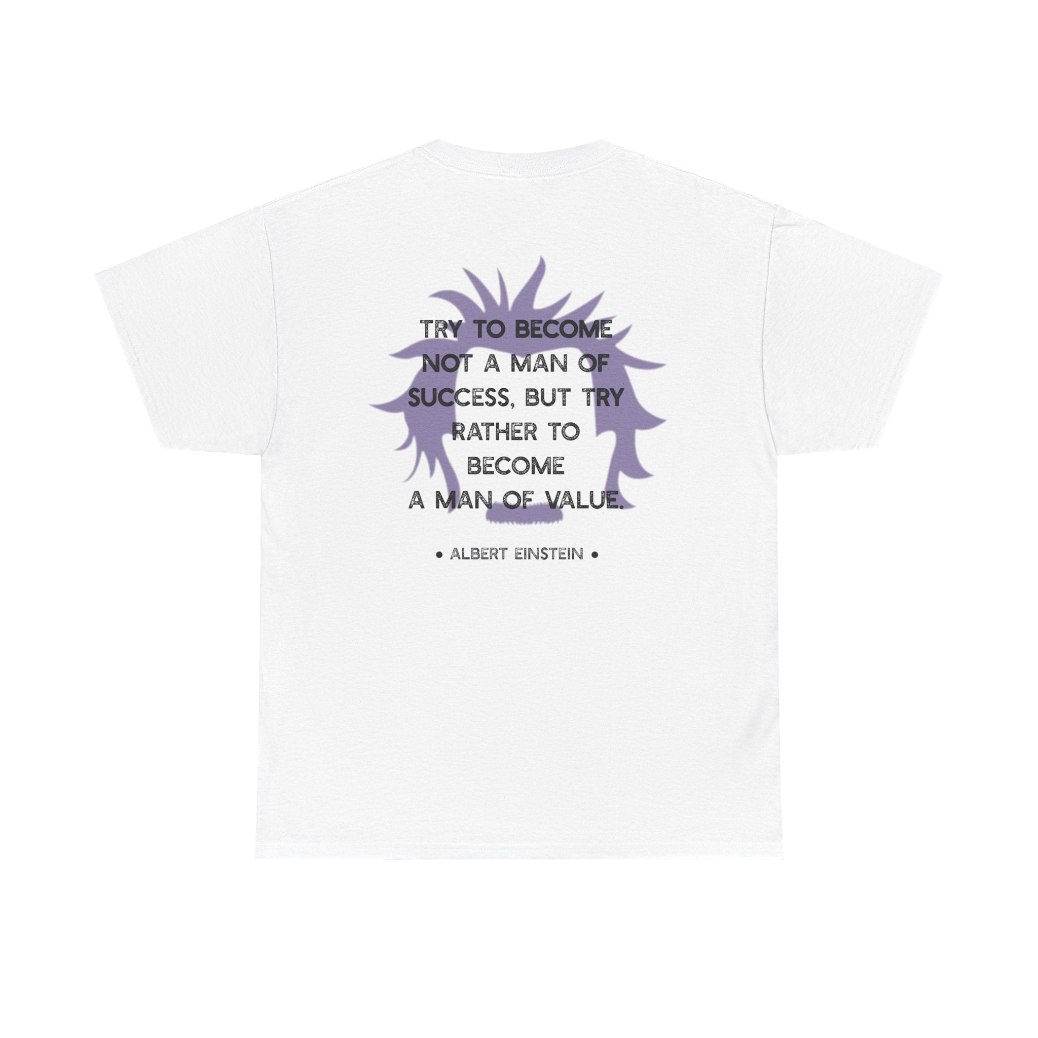 Einstein quote tee | Become A Man of Value