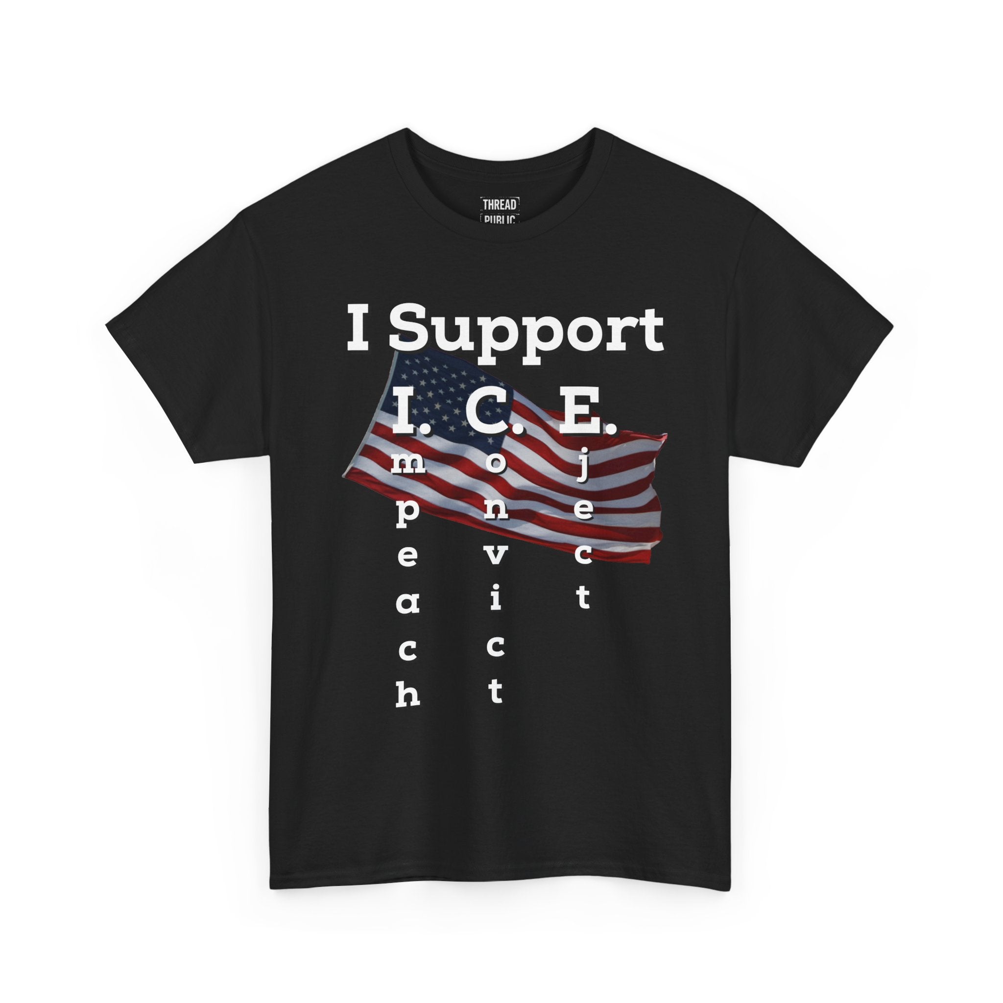 I Support I.C.E. (Read It Again) — Satirical Political T-Shirt