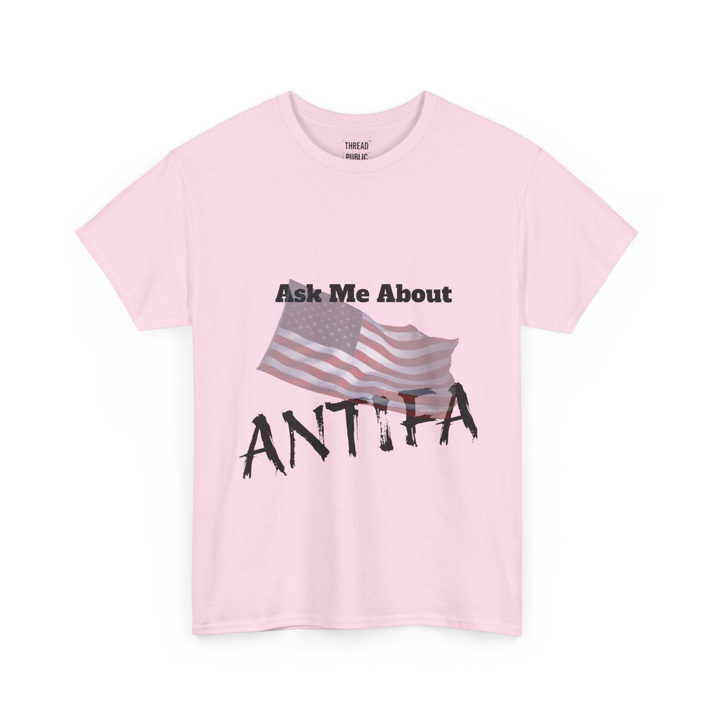 Ask Me About ANTIFA T-Shirt | Political Statement Tee