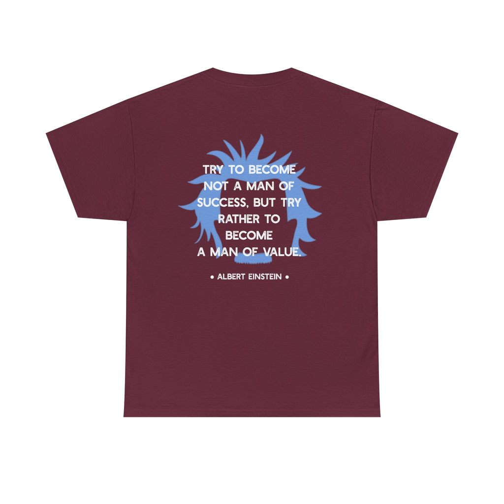 Einstein quote tee | Become A Man of Value