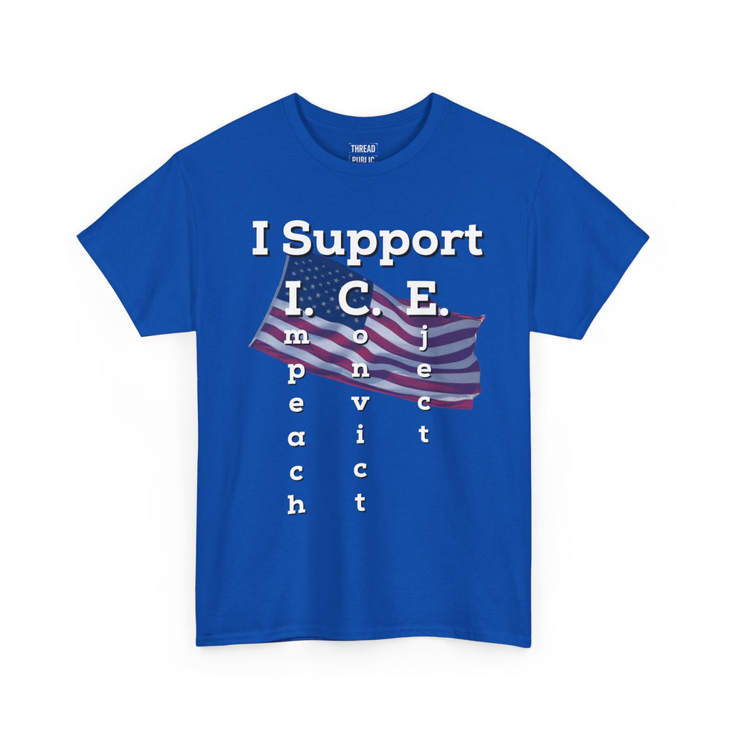 I Support I.C.E. (Read It Again) — Satirical Political T-Shirt