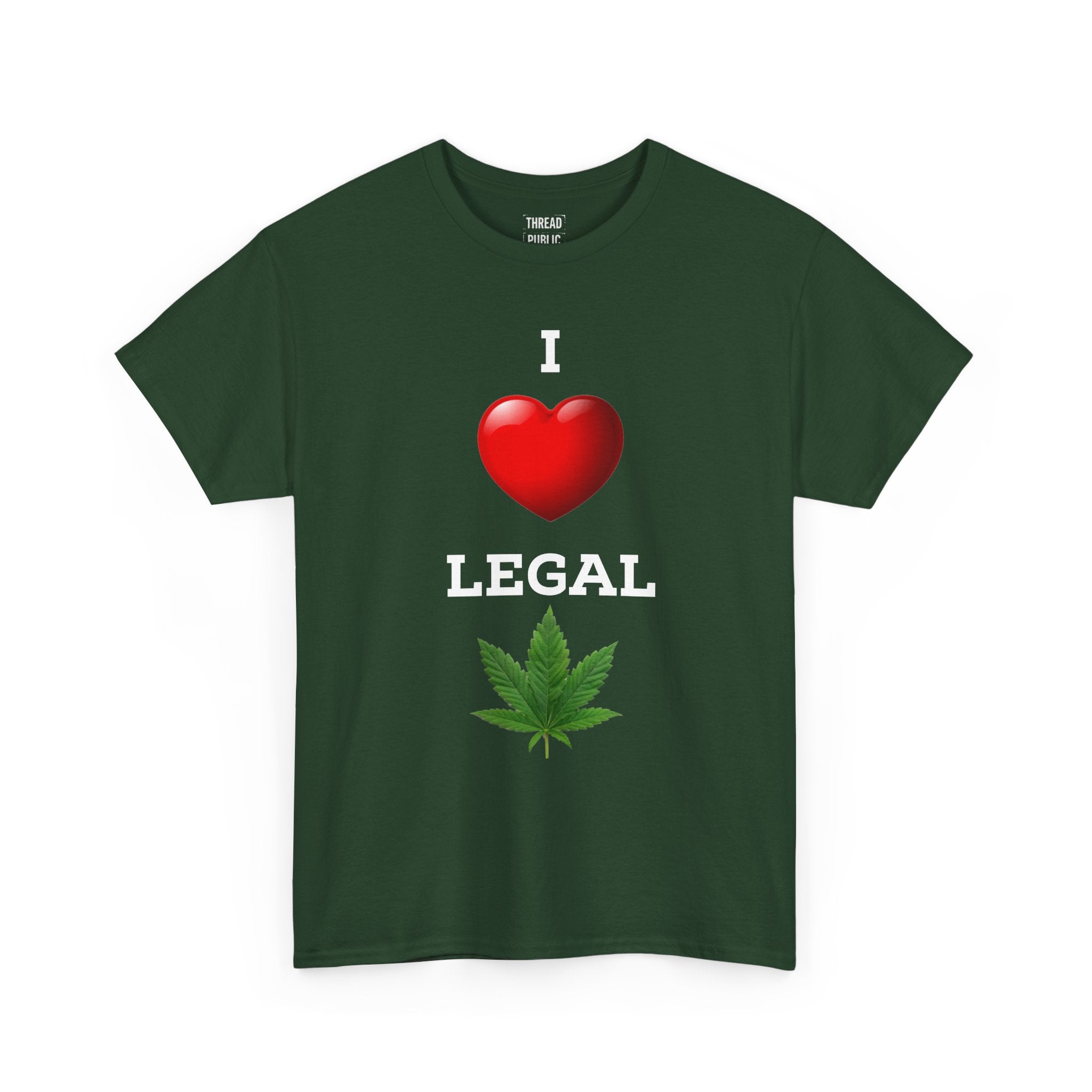 I Love Legal Marijuana T-Shirt | High AF Cannabis Tee