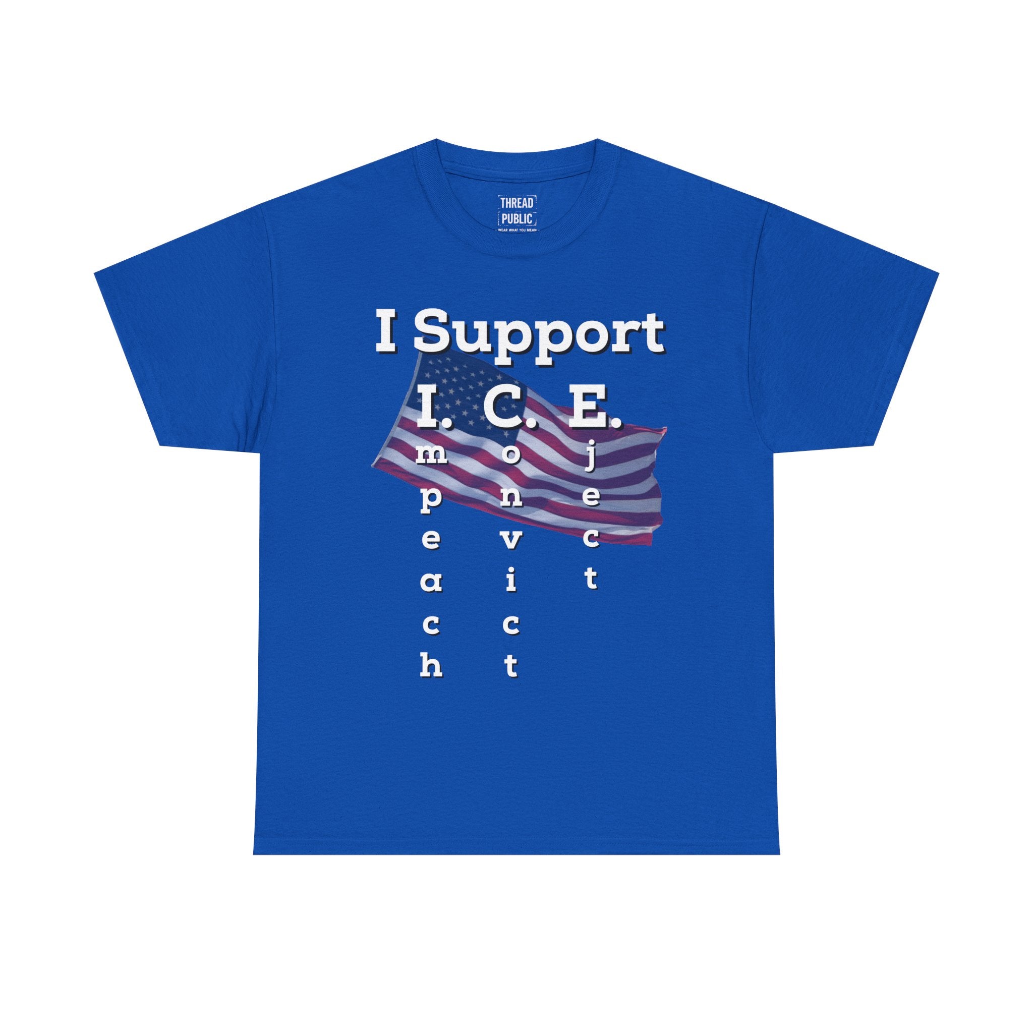 I Support I.C.E. (Read It Again) — Satirical Political T-Shirt