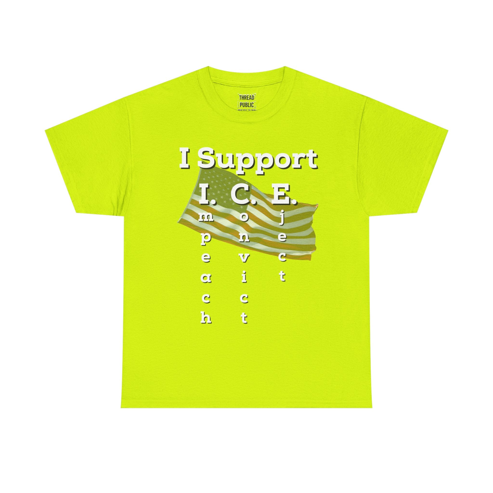 I Support I.C.E. (Read It Again) — Satirical Political T-Shirt