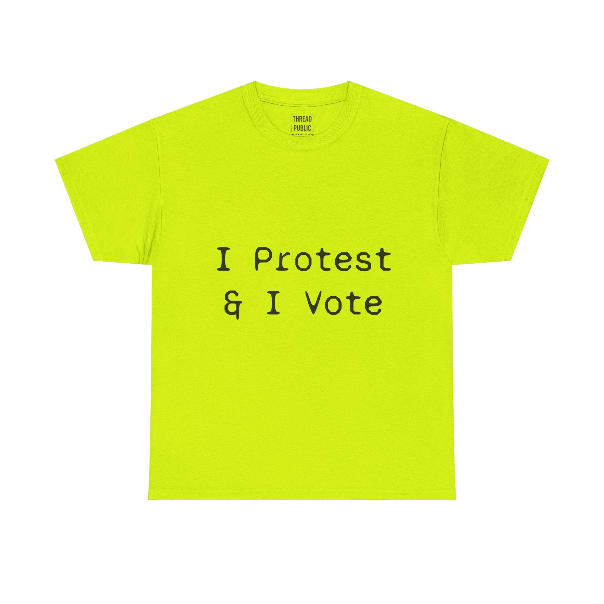 I Protest & I Vote T-Shirt | Political Activism Tee, Voter Rights Shirt