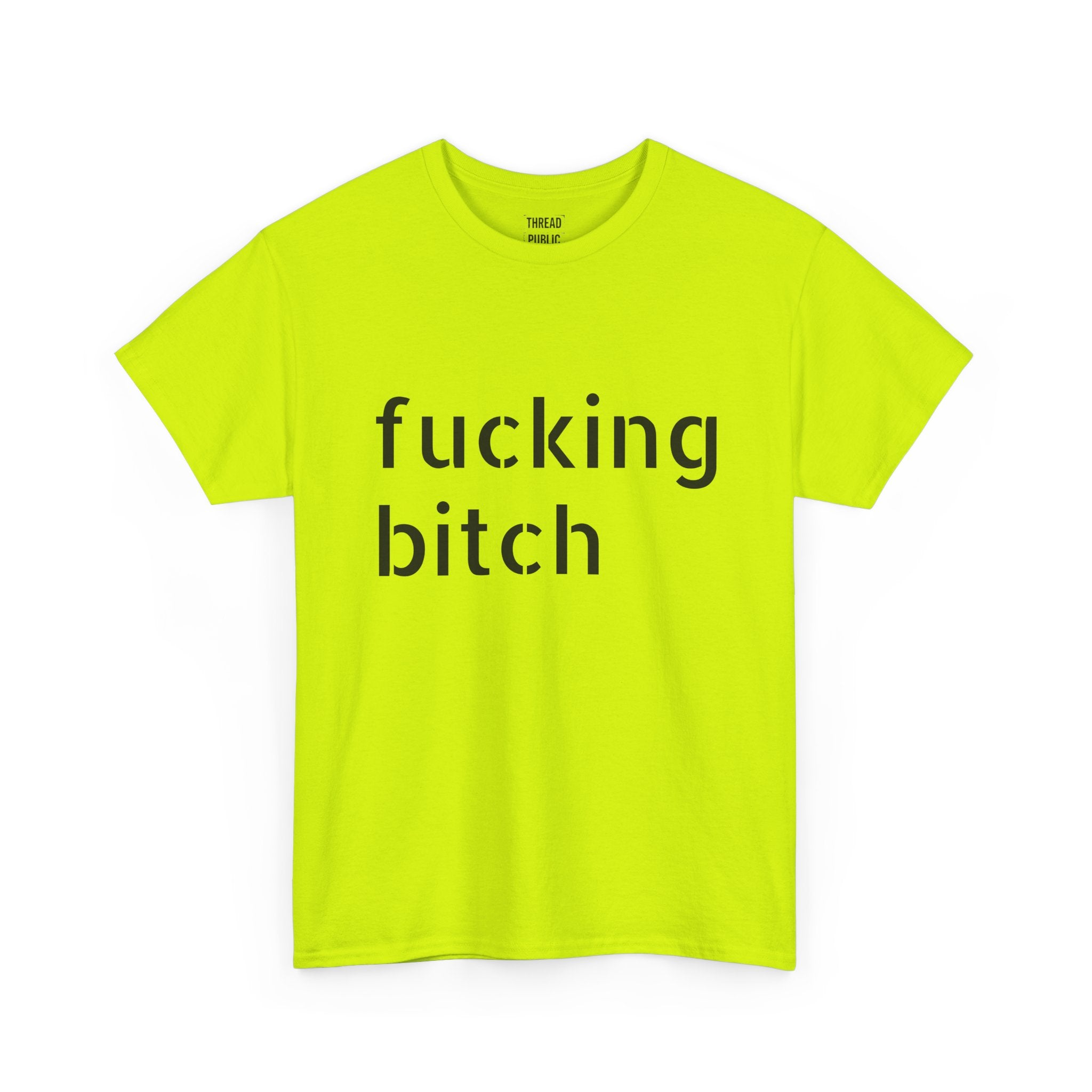 Fucking Bitch T-Shirt | Minimal Text Graphic Tee, Provocative Statement Shirt