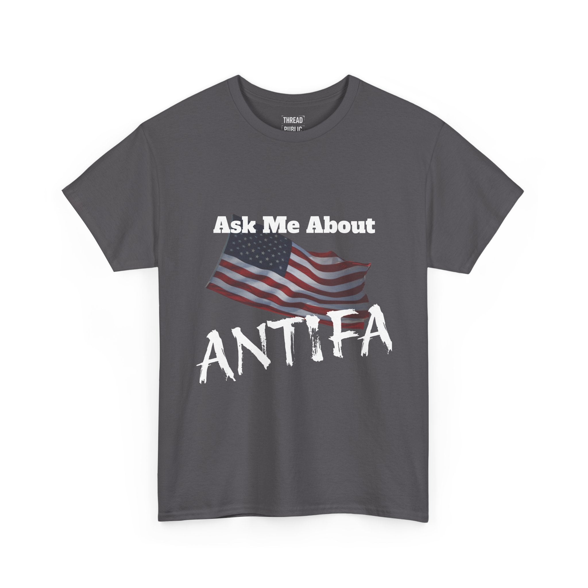 Ask Me About ANTIFA T-Shirt | Political Statement Tee