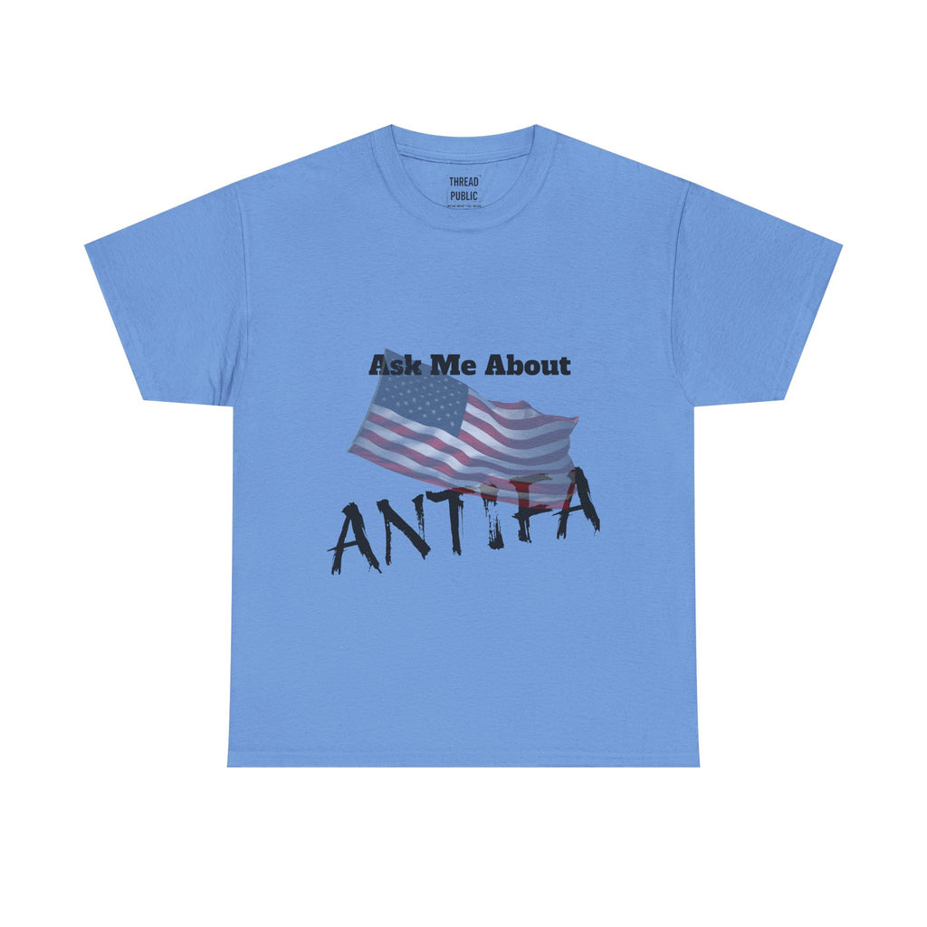 Ask Me About ANTIFA T-Shirt | Political Statement Tee