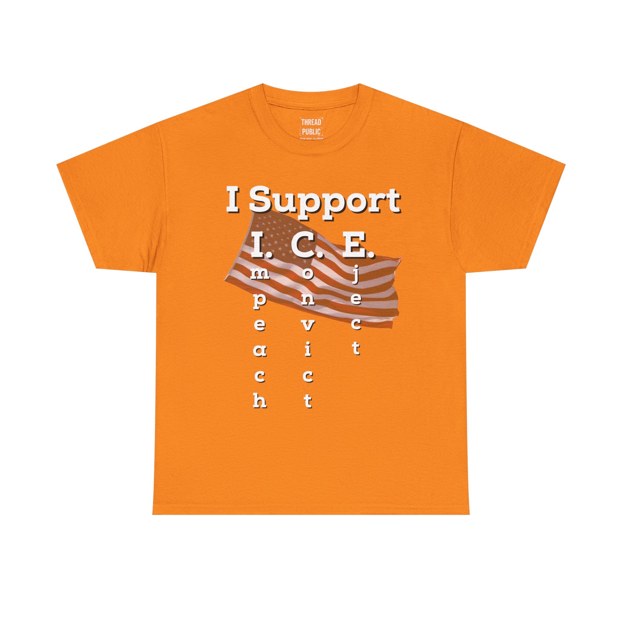 I Support I.C.E. (Read It Again) — Satirical Political T-Shirt